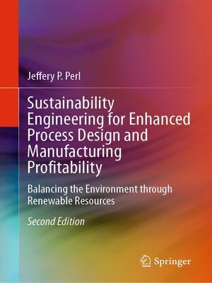 cover image of Sustainability Engineering for Enhanced Process Design and Manufacturing Profitability